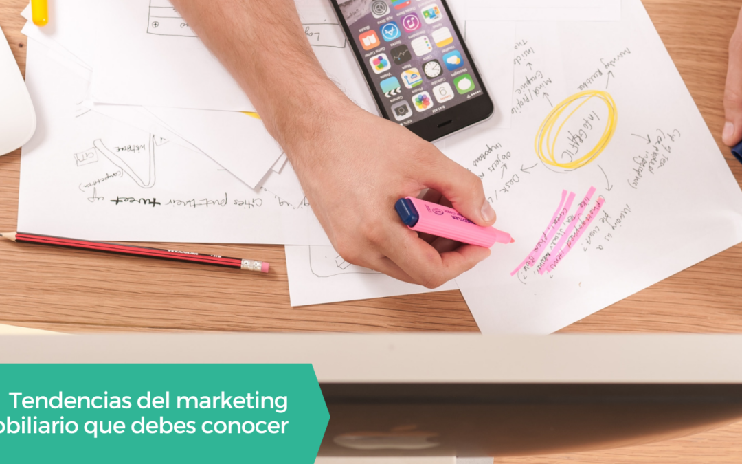 Tendencias del marketing inmobiliario que debes conocer